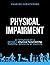 Physical Impairment: A limi...
