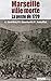 Marseille ville morte : La peste de 1720