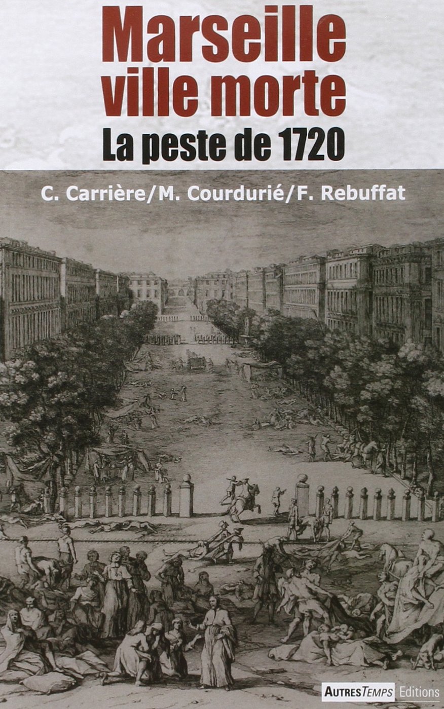 Marseille ville morte : La peste de 1720 (Paperback)
