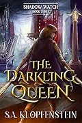 The Darkling Queen (The Shadow Watch #3)