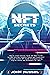 Nft Secrets: How to Create Unusual Value and Make A Life Fortune With Non Fungible Tokens and Crypto Art? Discover Proven NFT Income Strategies Using Digital Assets and Blockchain for 2021