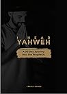 I HEAR YAHWEH: A 30-Day Journey into the Prophetic I HEAR YAHWEH: A 30-Day Journey into the Prophetic