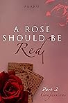 Confessions (A Rose Should Be Red #2)