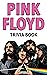 Pink Floyd Trivia Book: Unc...
