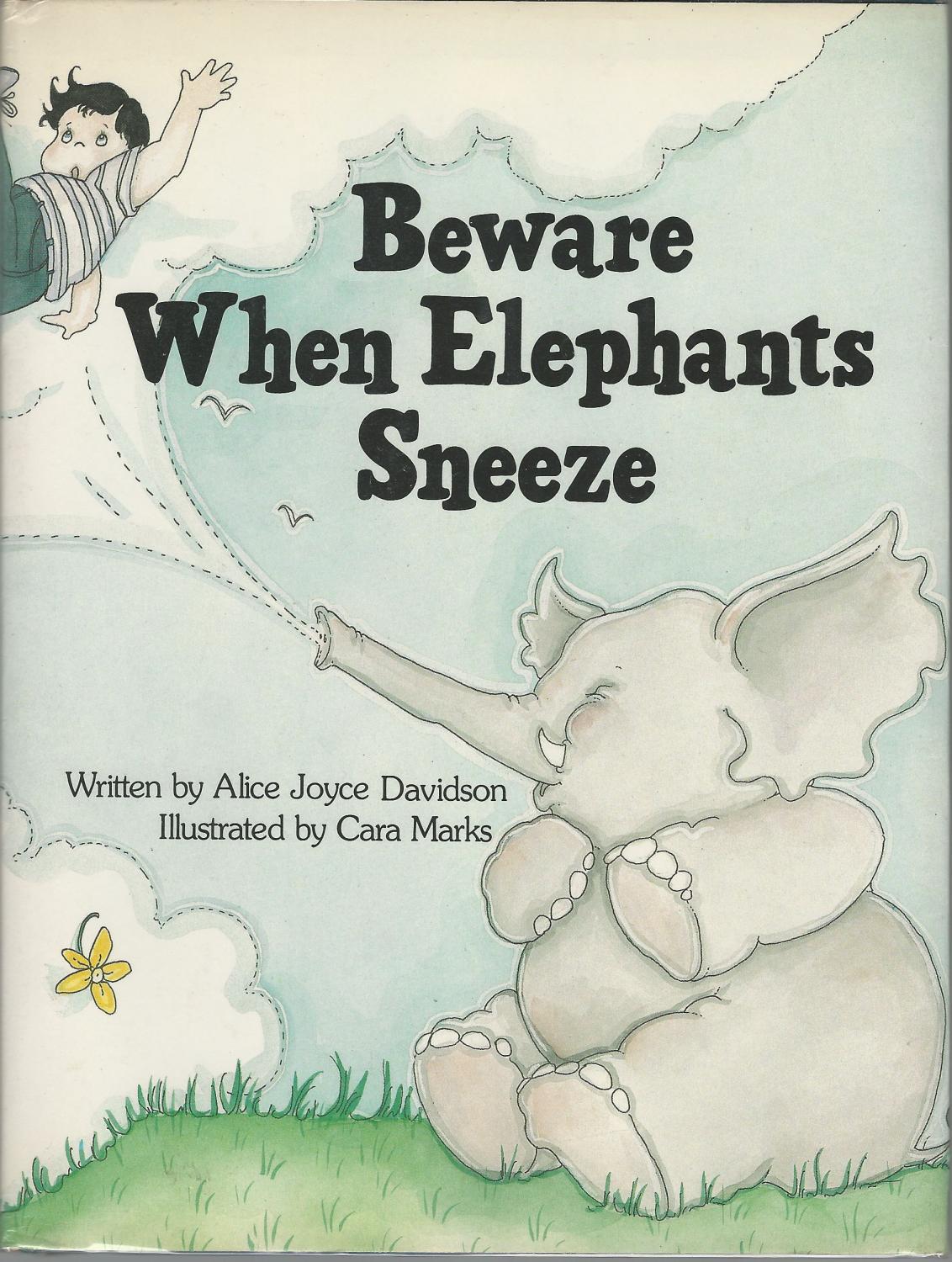 Beware When Elephants Sneeze