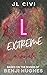 L Extreme: A Novel Based on...