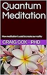 Quantum Meditation by Craig Cox