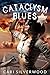Cataclysm Blues