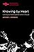Knowing by Heart: Loving as...