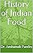 History of Indian Food