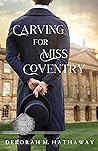 Book cover for Carving for Miss Coventry (Sons of Somerset #1)