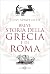 Breve storia della Grecia e di Roma (Italian Edition)