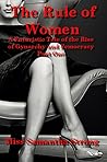 The Rule of Women: A Futuristic Tale of the rise of Gynarchy and Femocracy