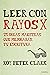Leer con rayos X (Guías del escritor/Textos de referencia) (Spanish Edition)