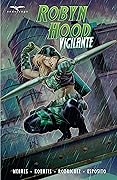 Robyn Hood: Vigilante