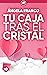 Tu caja tras el cristal (To...