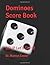 Dominoes Score Book: DEUP L...