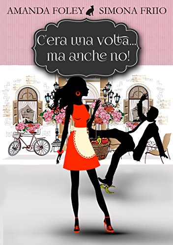 C'era una volta... ma anche no!