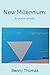 New Millennium: in praise of folly: Or how we made our world but dropped the sense from it