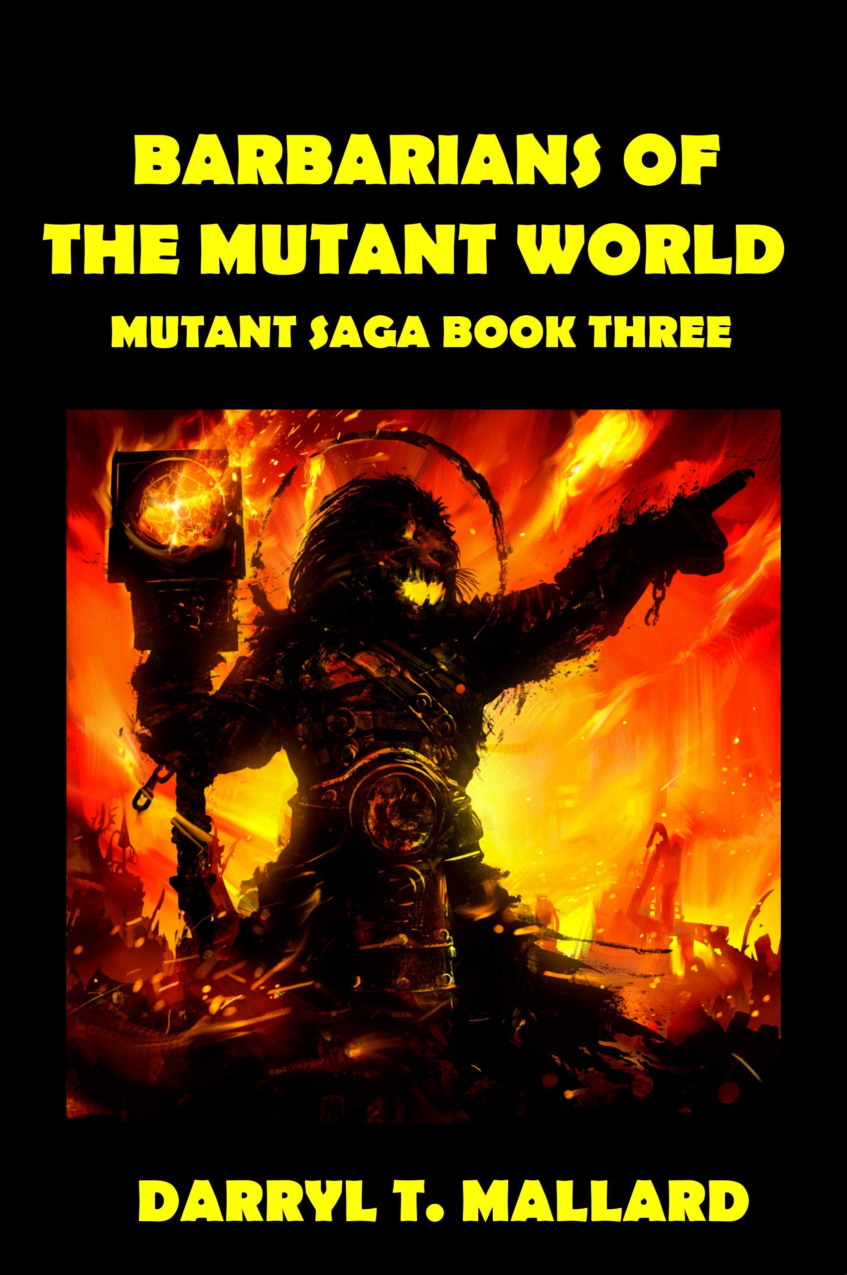 BARBARIANS OF THE MUTANT WORLD (MUTANT SAGA Book 3)