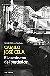 El asesinato del perdedor by Camilo José Cela