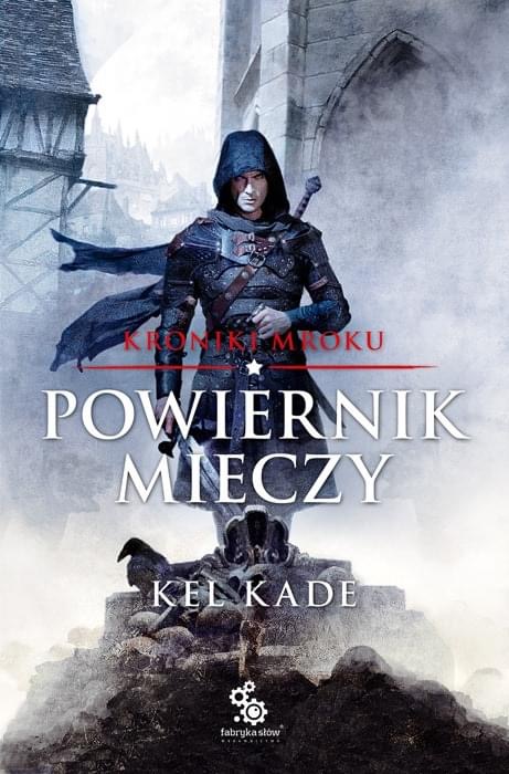 Powiernik mieczy (Kroniki mroku, #1)