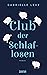 Club der Schlaflosen