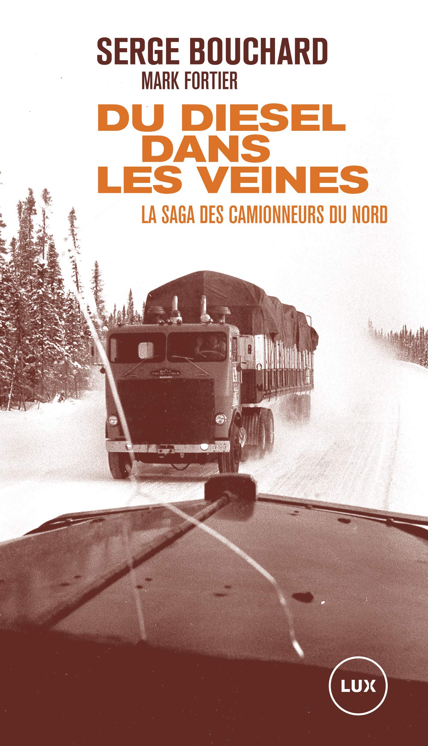 Du diesel dans les veines: La saga des camionneurs du Nord (French Edition)