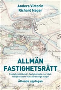 Allmän fastighetsrätt: Fastighetstillbehör, fastighetsköp, servitut, fastighetspant och sakrättsliga frågor