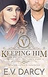 Keeping Him: Victoria Part 3 - A Contemporary Royal Romance (The Royals of Avalone) Keeping Him: Victoria Part 3 - A Contemporary Royal Romance (The Royals of Avalone)