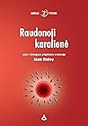 Raudonoji karalienė by Matt Ridley