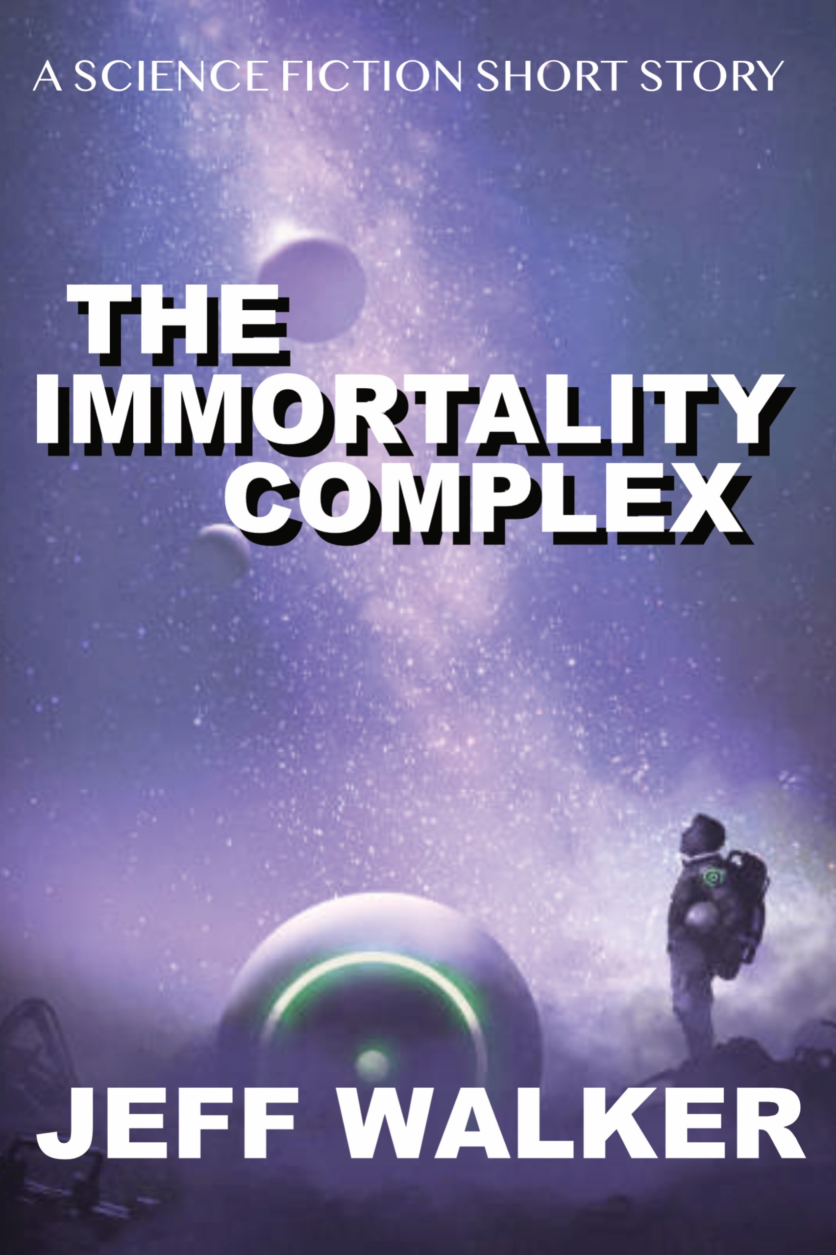 The Immortality Complex ( A Short Science Fiction Story)