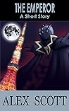 The Emperor: A Short Story (Quick Fiction - Science Fiction, Fantasy, and More)