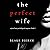 The Perfect Wife by Blake Pierce