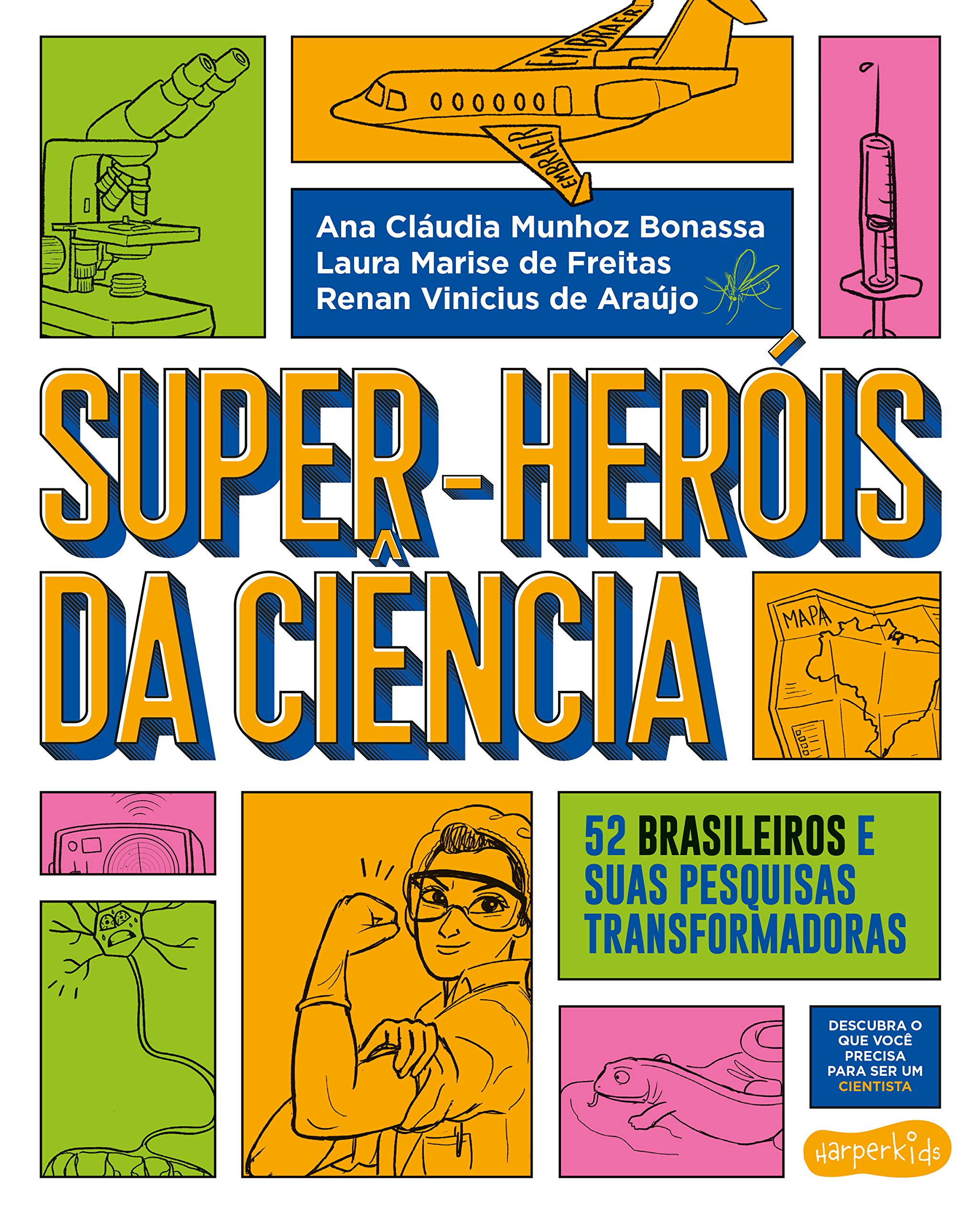 Super-Heróis da Ciência: 52 cientistas e suas pesquisas transformadoras (Portuguese Edition)
