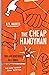 The Cheap Handyman: True (and Disastrous) Tales from a [Home Improvement Expert] Guy Who Should Know Better