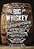 Big Whiskey (The Revised Second Edition): Featuring Kentucky Bourbon, Tennessee Whiskey, the Rebirth of Rye, and the Distilleries of America's Premier Spirits Region