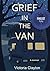 Grief in the Van
