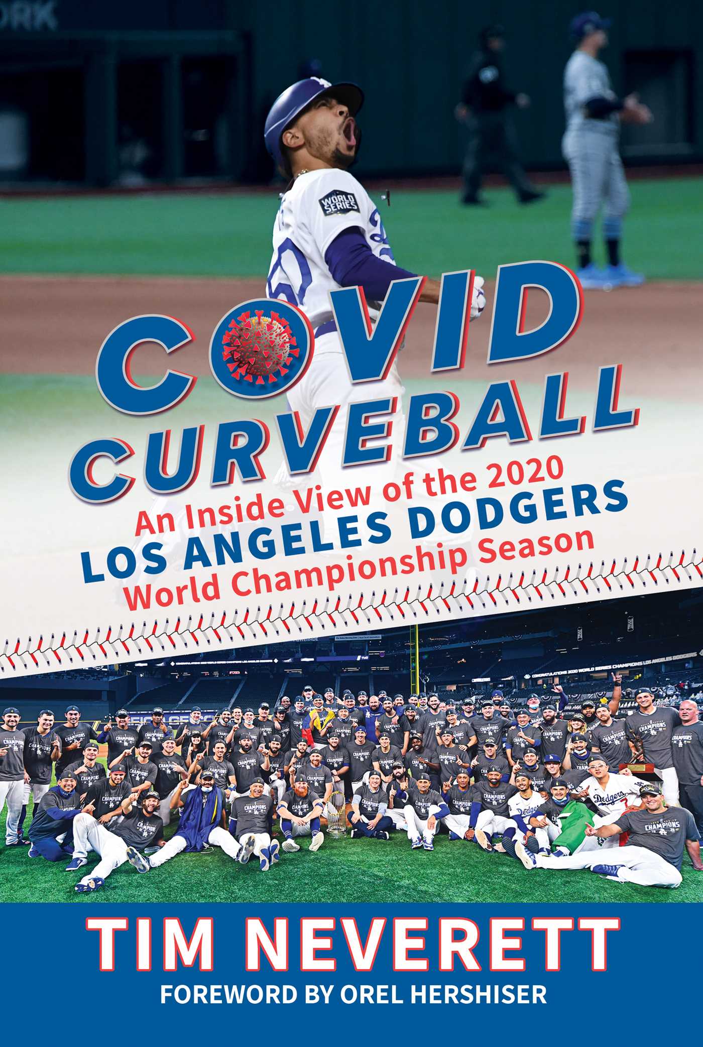 COVID Curveball: An Inside View of the 2020 Los Angeles Dodgers World Championship Season (Hardcover)