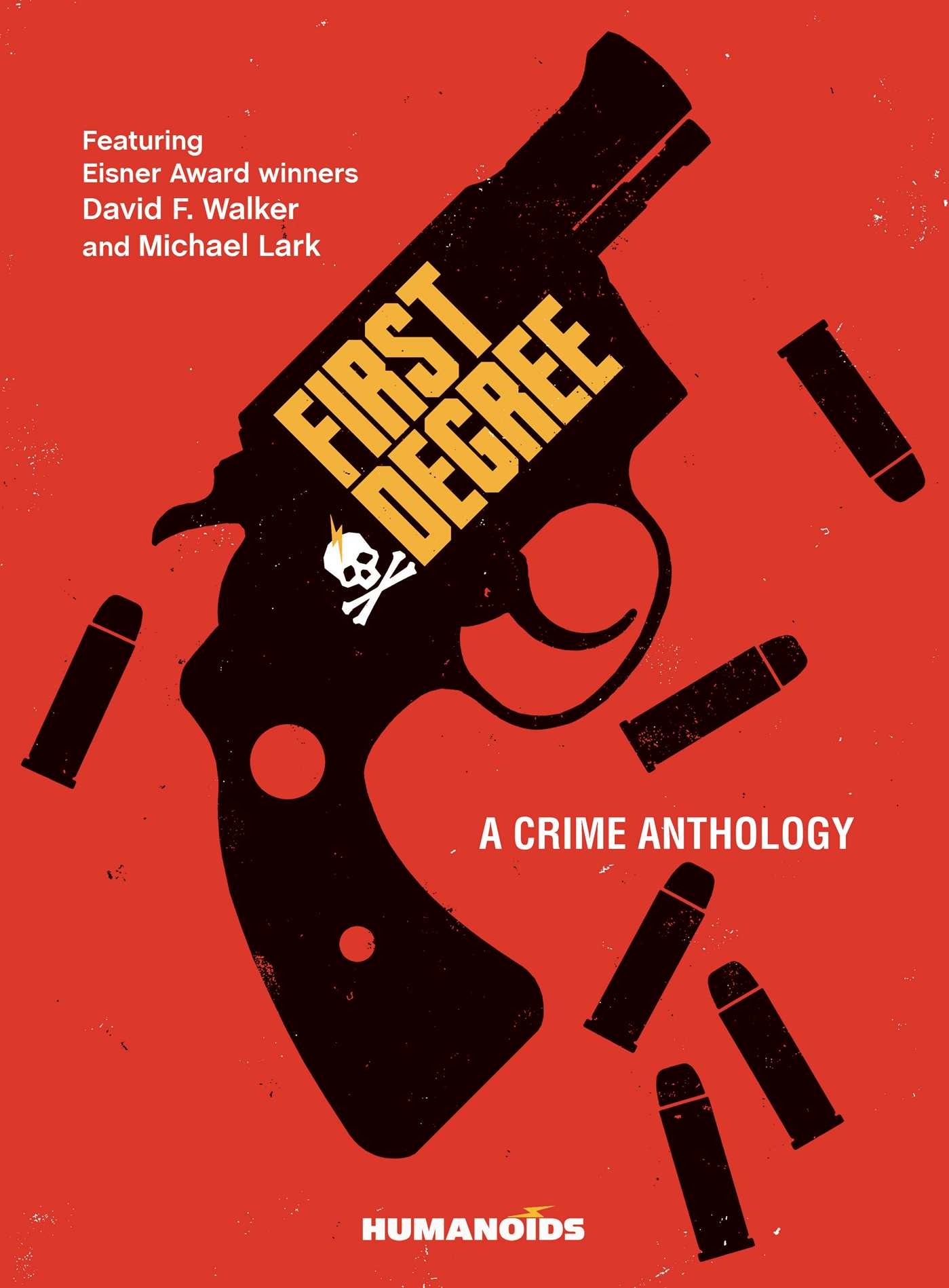 First Degree: A Crime Anthology (Hardcover)