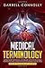 Medical Terminology by Darrell Connolly