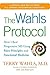 The Wahls Protocol : How I Beat Progressive MS Using Paleo Principles and Functional Medicine