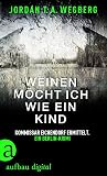 Weinen möcht ich ...