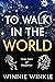 To Walk in the World: Twin ...
