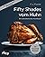 Fifty Shades vom Huhn: Ein parodistisches Kochbuch