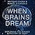 When Brains Dream: Exploring the Science and Mystery of Sleep