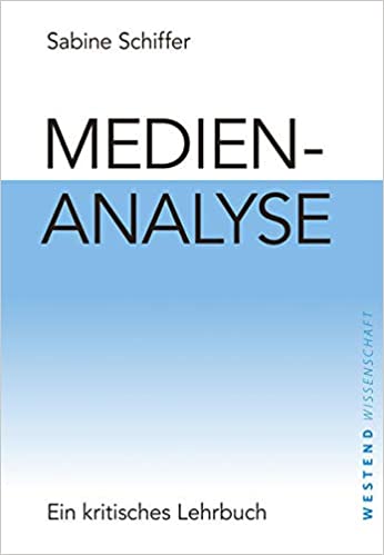 Medienanalyse: Ein kritisches Lehrbuch