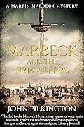 Marbeck and the Privateers (Martin Marbeck Mysteries Book 3)