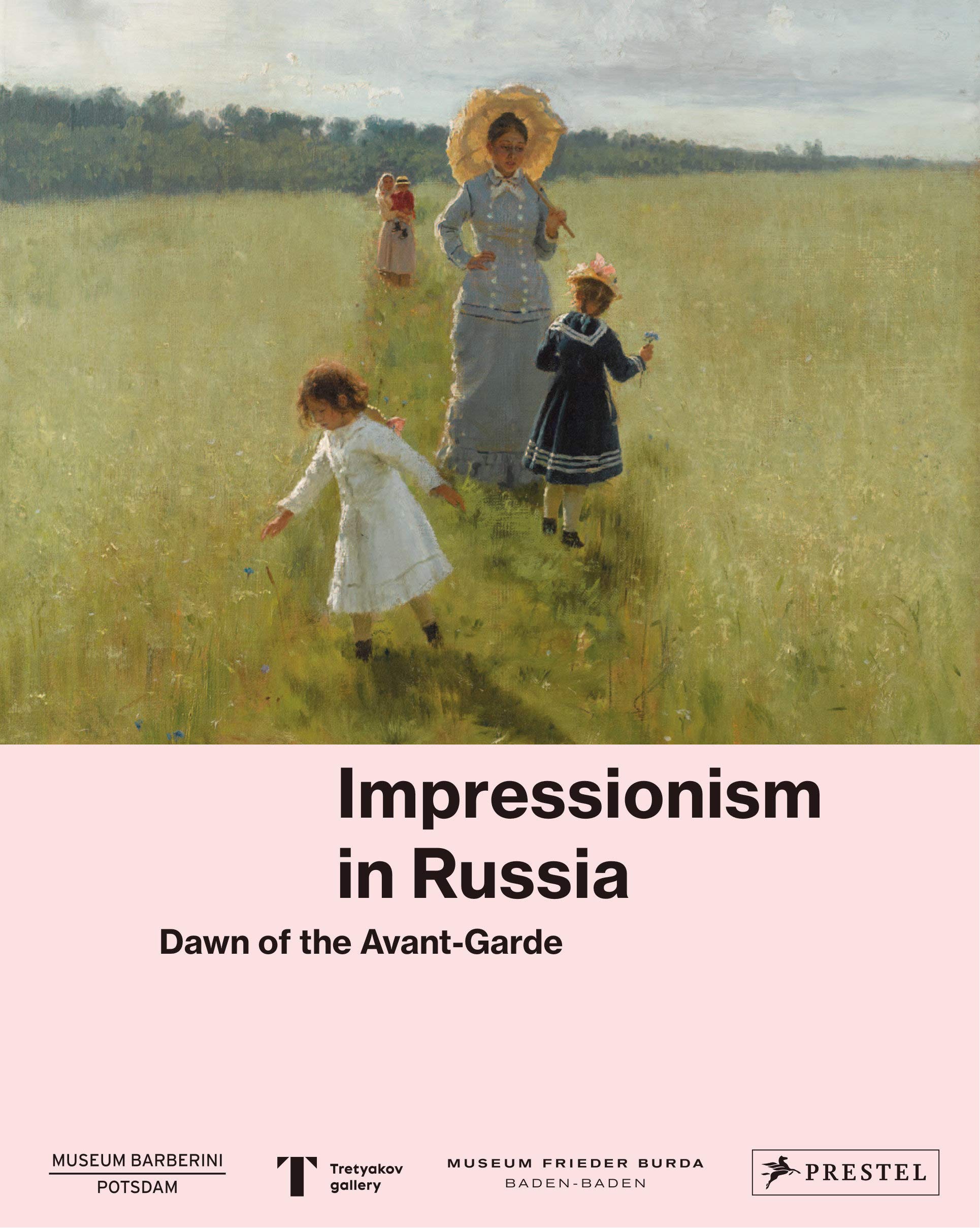 Impressionism in Russia: Dawn of the Avant-Garde (Hardcover)