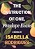 The Destruction of One, Penelope Evans by Isabella Rodrigues The Destruction of One, Penelope Evans by Isabella Rodrigues